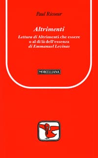 Altrimenti. Lettura di «Altrimenti che essere o al di là dell'essenza» di Emmanuel Levinas