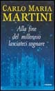 Alla fine del millennio lasciateci sognare