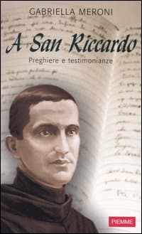 A San Riccardo. Preghiere e testimonianze