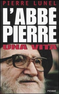Abbé Pierre. Una vita