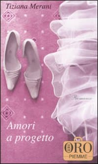 Amori a progetto