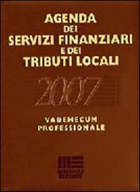 Agenda dei servizi finanziari e dei tributi locali 2007. Vademecum professionale. CD-ROM