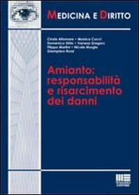 Amianto. Responsabilità e risarcimento dei danni