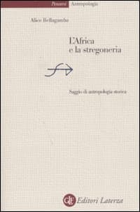 Africa e la stregoneria. Saggio di antropologia storica