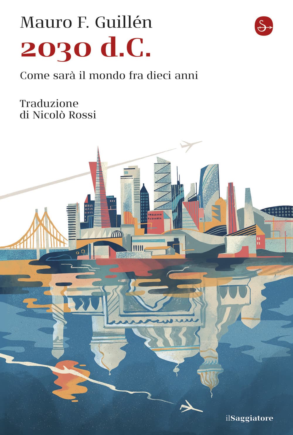 2030 d.C. Come sarà il mondo tra dieci anni