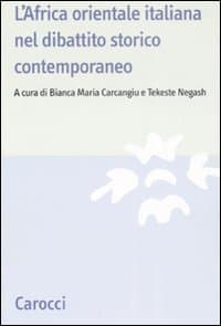 Africa orientale italiana nel dibattito storico contemporaneo