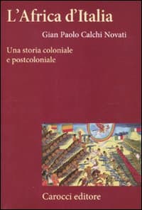 Africa d'Italia. Una storia coloniale e postcoloniale