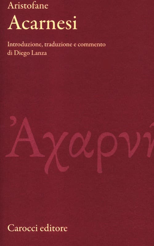 Acarnesi. Testo greco a fronte