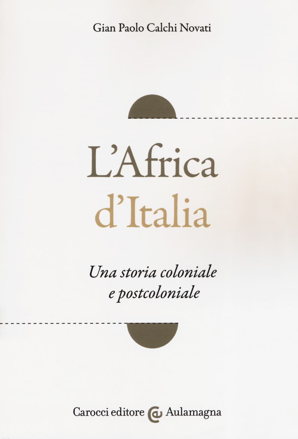 Africa d'Italia. Una storia coloniale e postcoloniale