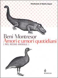 Amori e umori quotidiani (nel regno animale)
