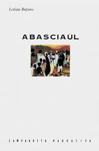 Abasciaùl. Dai racconti d'una primitiva