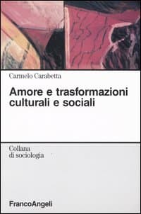 Amore e trasformazioni culturali e sociali