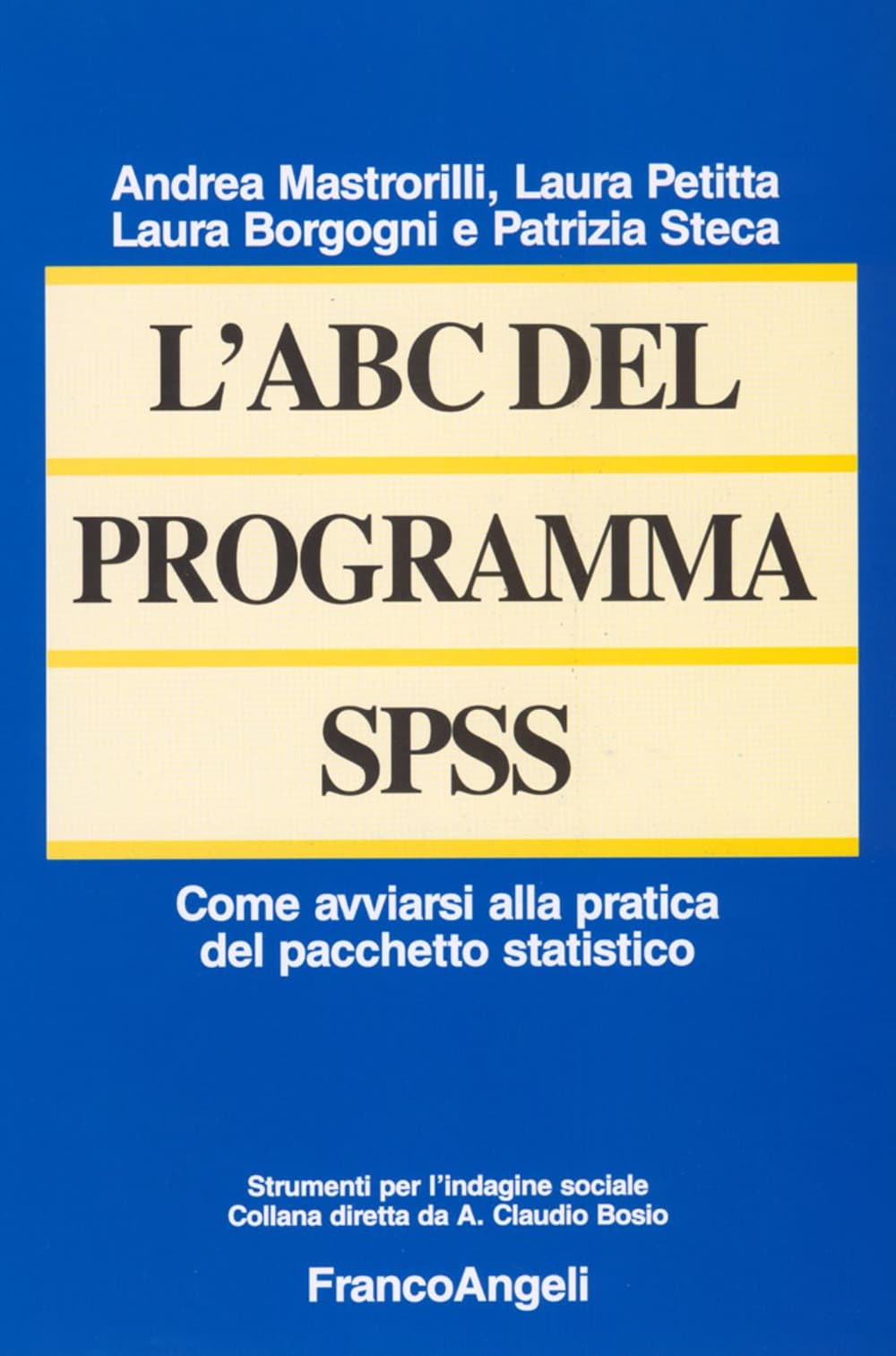 ABC del programma SPSS. Come avviarsi alla pratica del pacchetto statistico