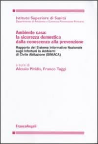 Ambiente casa: la sicurezza domestica dalla conoscenza alla prevenzione