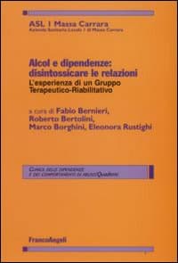 Alcol e dipendenze. Disintossicare le relazioni: l'esperienza di un gruppo terapeutico-riabilitativo