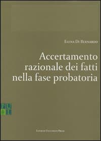 Accertamento razionale dei fatti nella fase probatoria