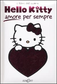 Amore per sempre. Hello Kitty