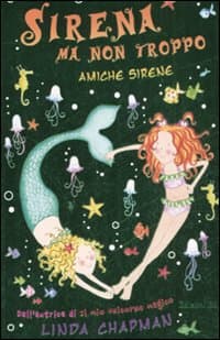 Amiche sirene. Sirena ma non troppo