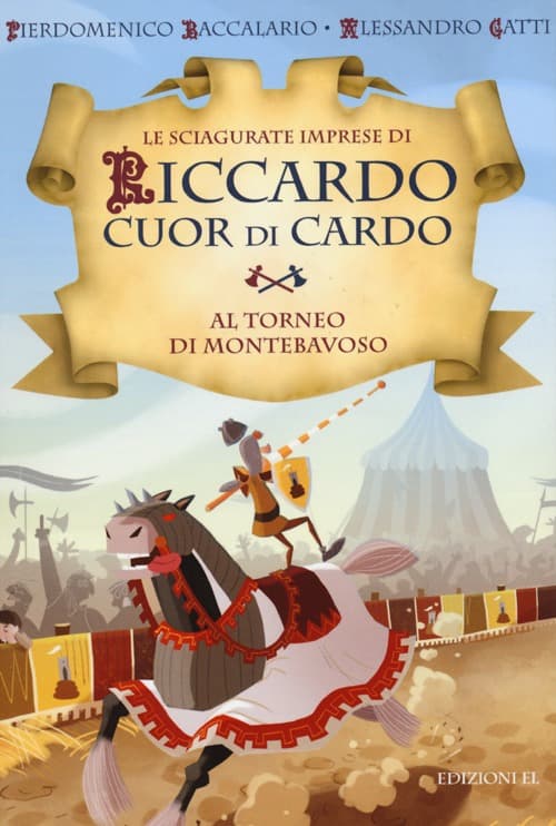 Al torneo di Montebavoso. Le sciagurate imprese di Riccardo Cuor di Cardo