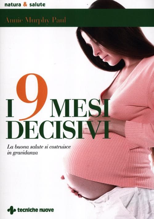 9 mesi decisivi. La buona salute si costruisce in gravidanza
