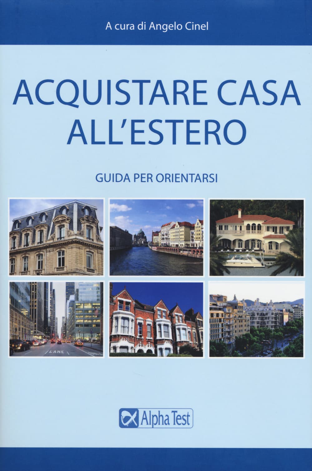 Acquistare casa all'estero. Guida per orientarsi