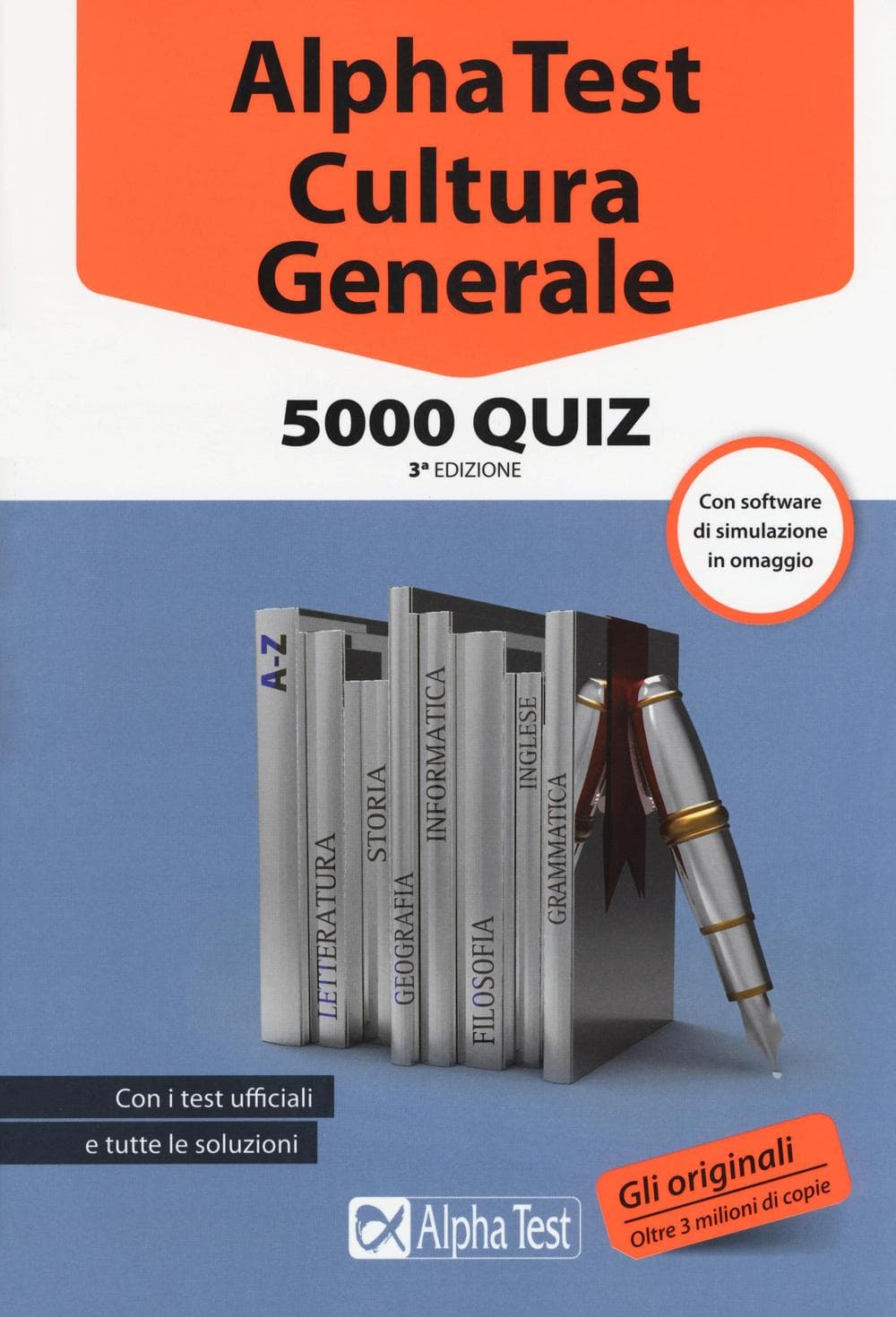 Alpha Test. Cultura generale. 5000 quiz