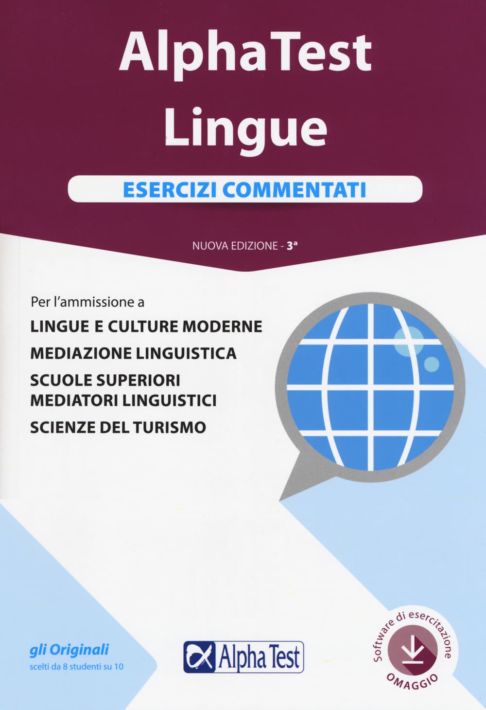 Alpha Test. Lingue. Esercizi commentati. Per l’ammissione a lingue e culture moderne, mediazione linguistica, scuole superiori mediatori linguistici, scienze del turismo