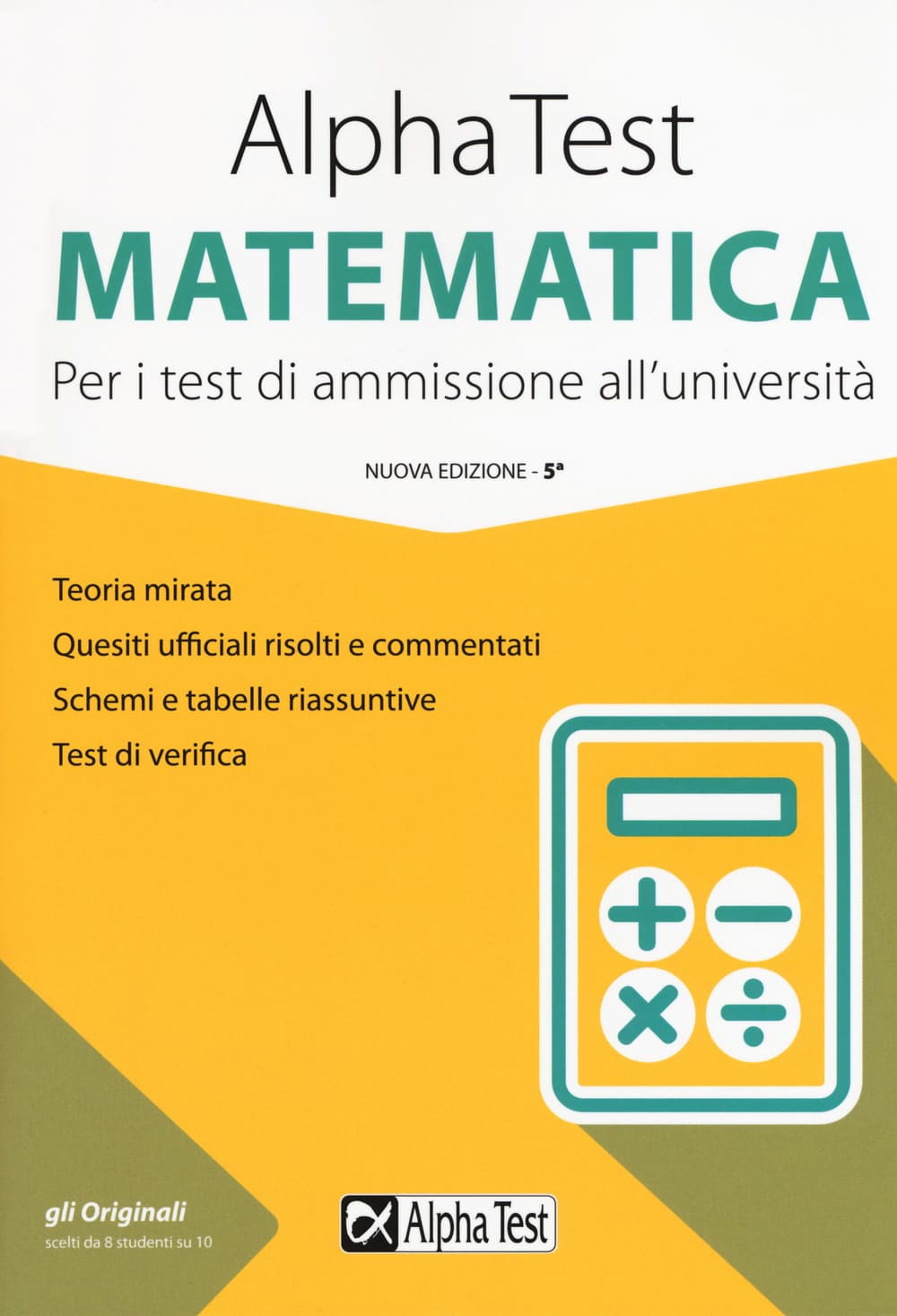 Alpha Test matematica. Per i test di ammissione all'università