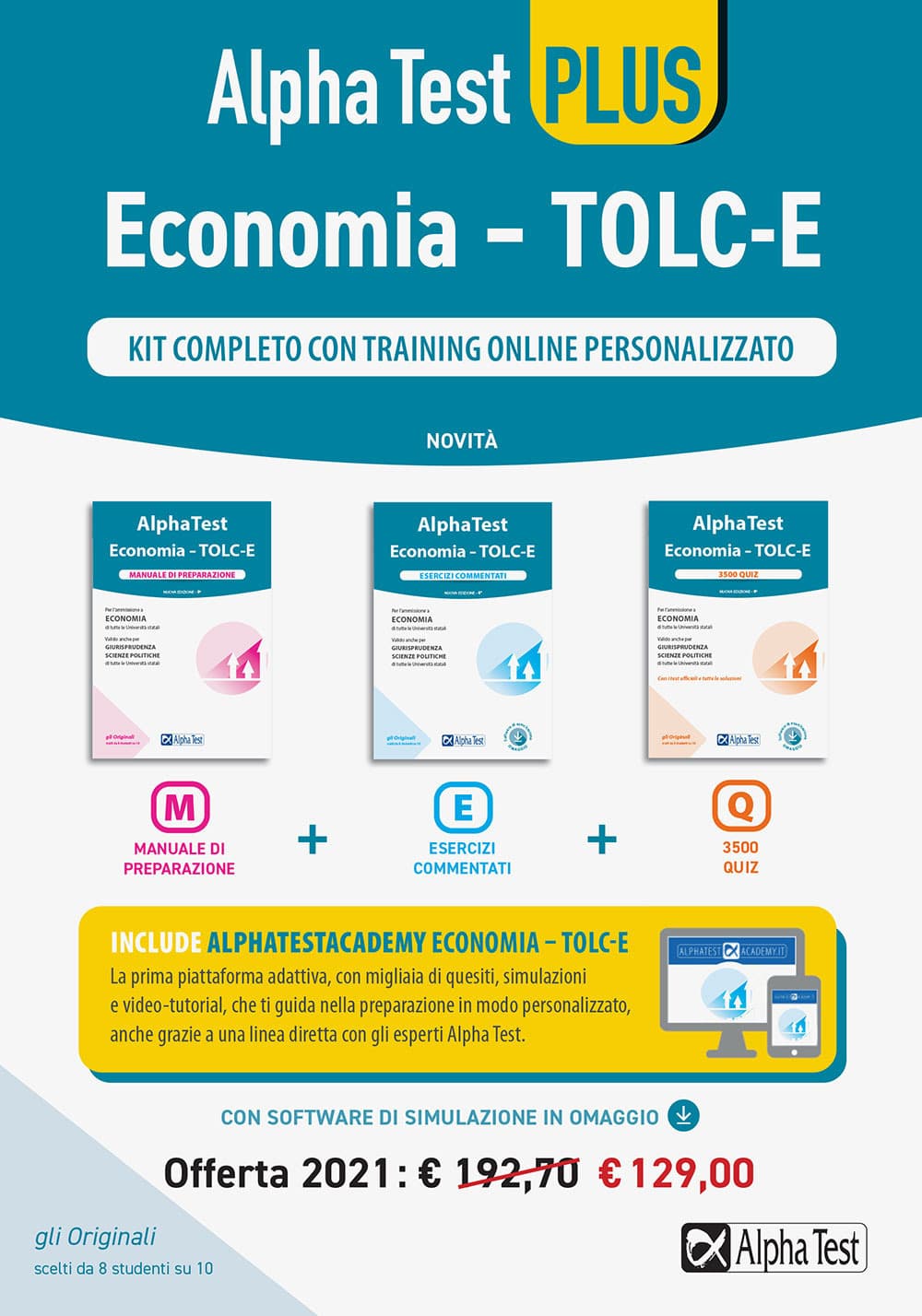 Alpha Test Economia. Tolc-E. Kit completo di preparazione con training on line personalizzato: Manuale di preparazione-Esercizi commentati-3.500 quiz