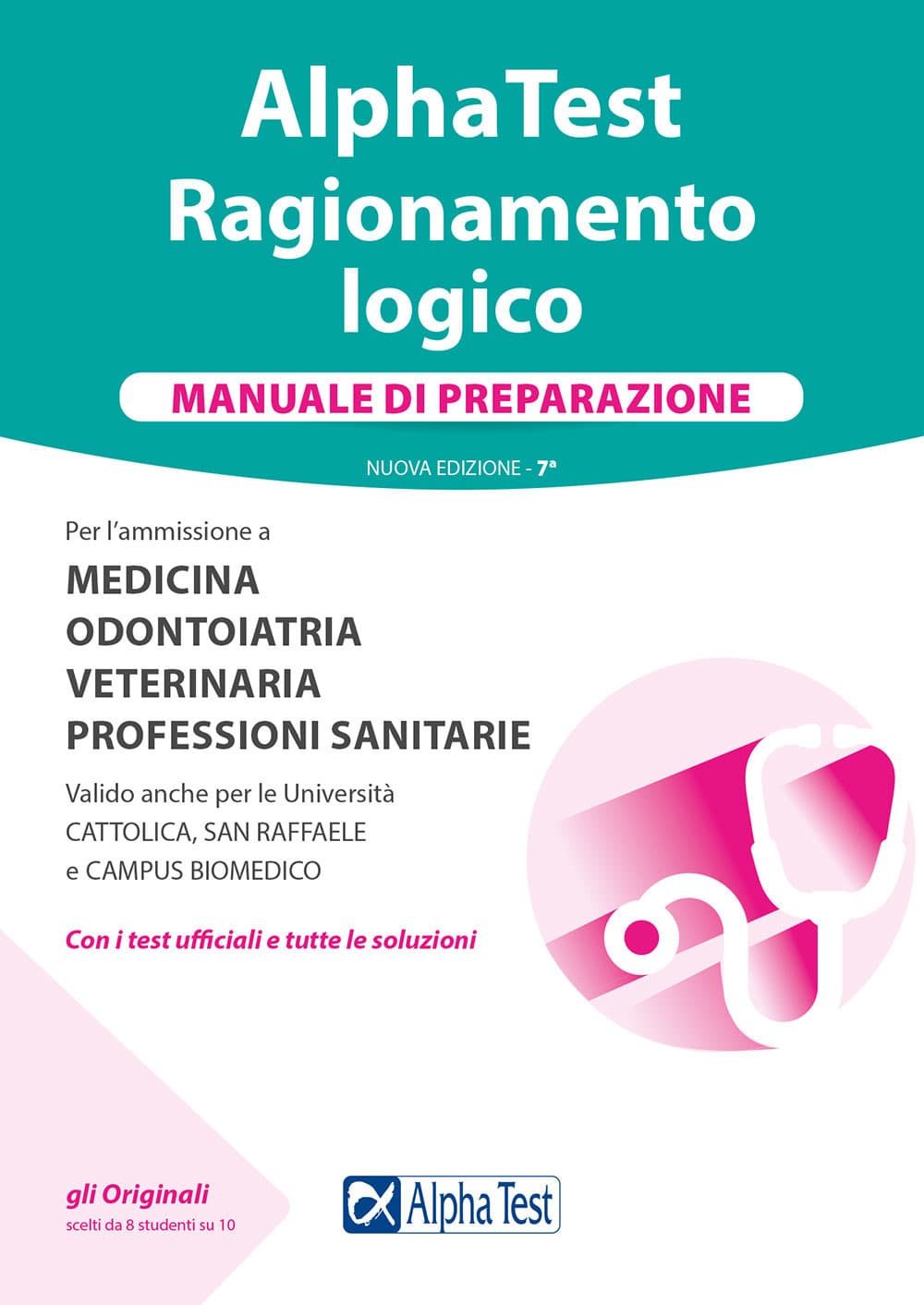 Alpha Test. Ragionamento logico. Manuale di preparazione