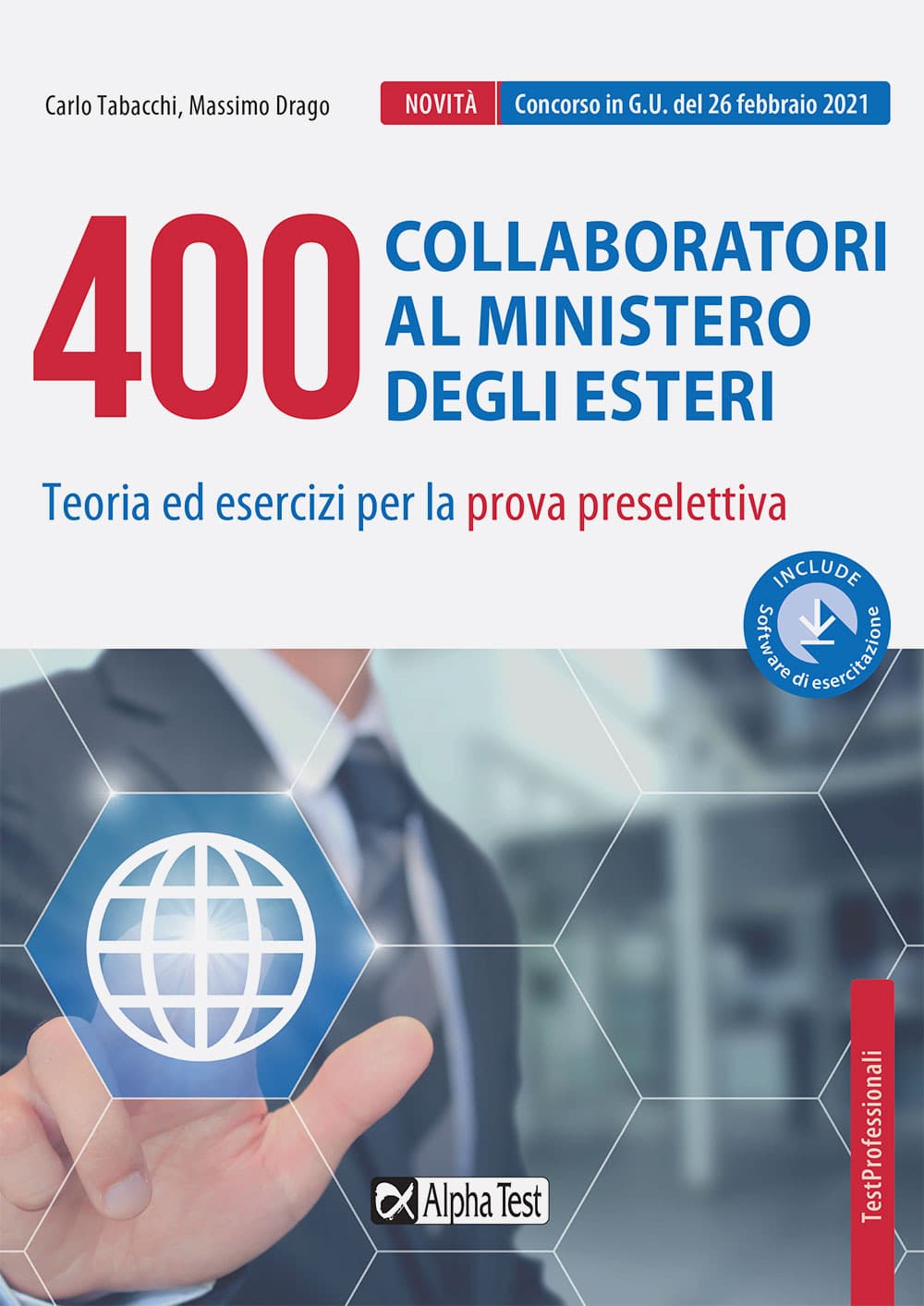 400 collaboratori al Ministero degli Esteri. Teoria ed esercizi per la prova preselettiva