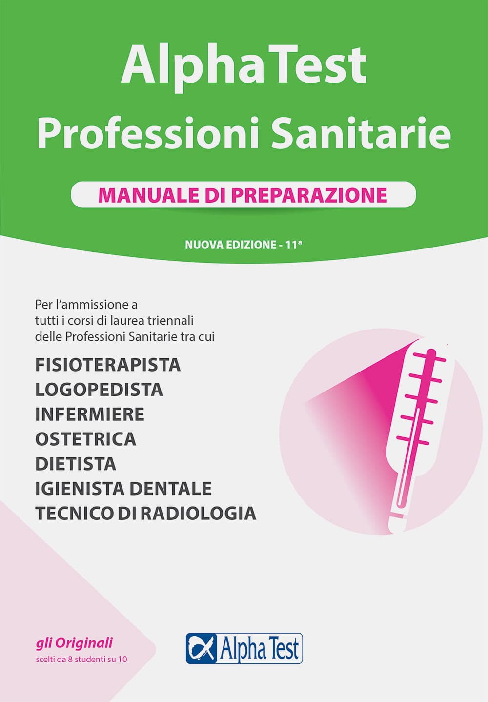 Alpha Test. Professioni sanitarie. Manuale di preparazione
