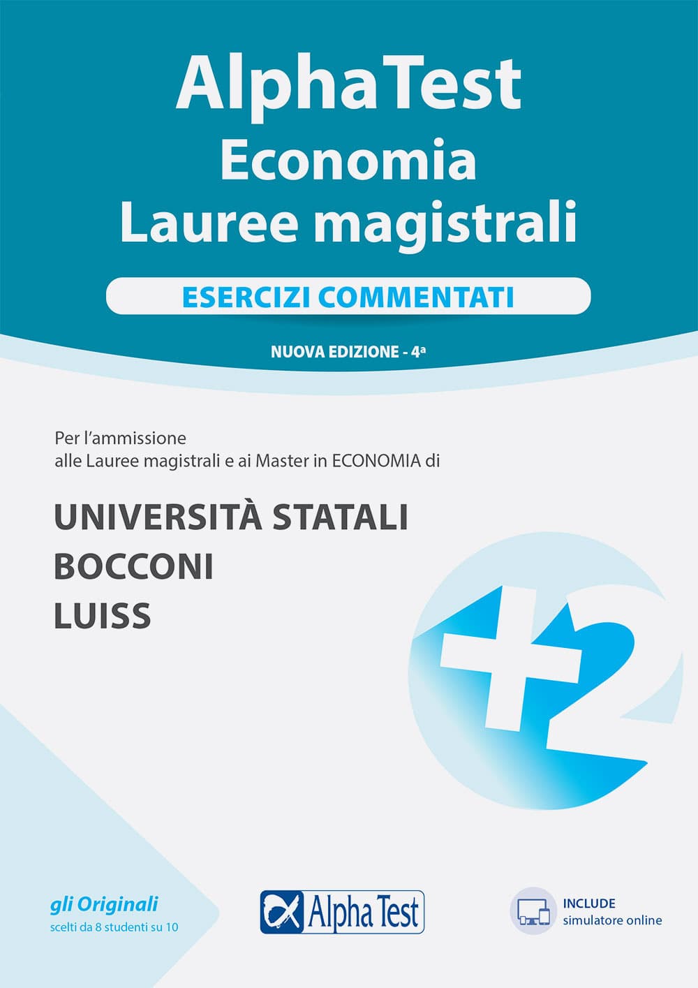 Alpha Test. Economia. Lauree magistrali. Esercizi commentati