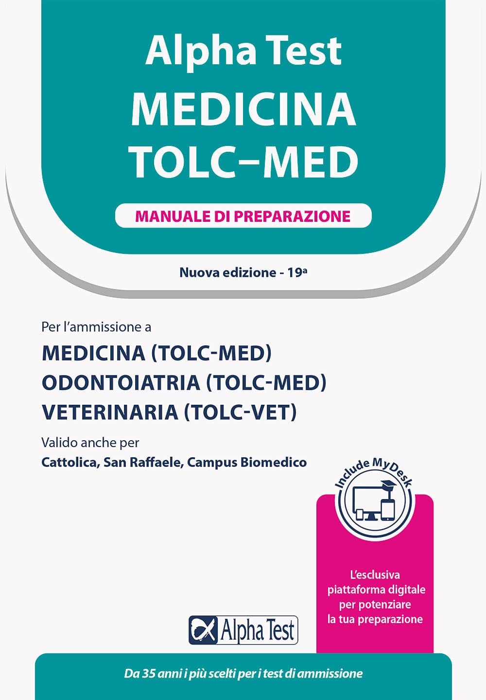 Alpha Test. Medicina. TOLC-MED. Manuale di preparazione. Ediz. MyDesk