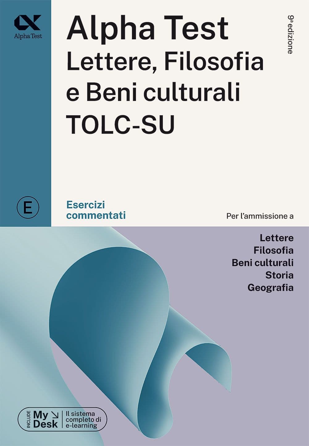 Alpha Test Lettere, Filosofia e Beni Culturali TOLC-SU. Esercizi commentati. Ediz. MyDesk