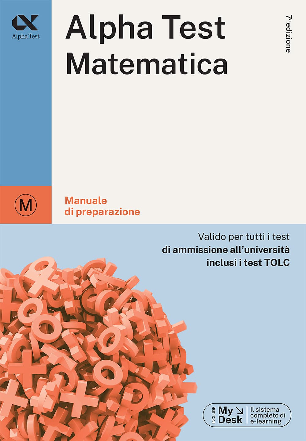 Alpha Test matematica. Per i test di ammissione all'università. Ediz. MyDesk