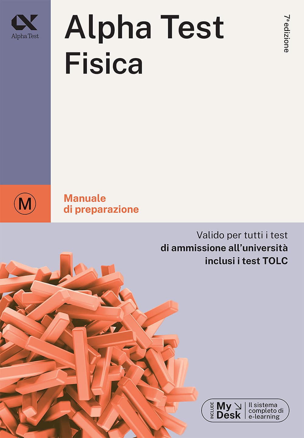 Alpha Test. Fisica. Per i test di ammissione all'università. Ediz. MyDesk