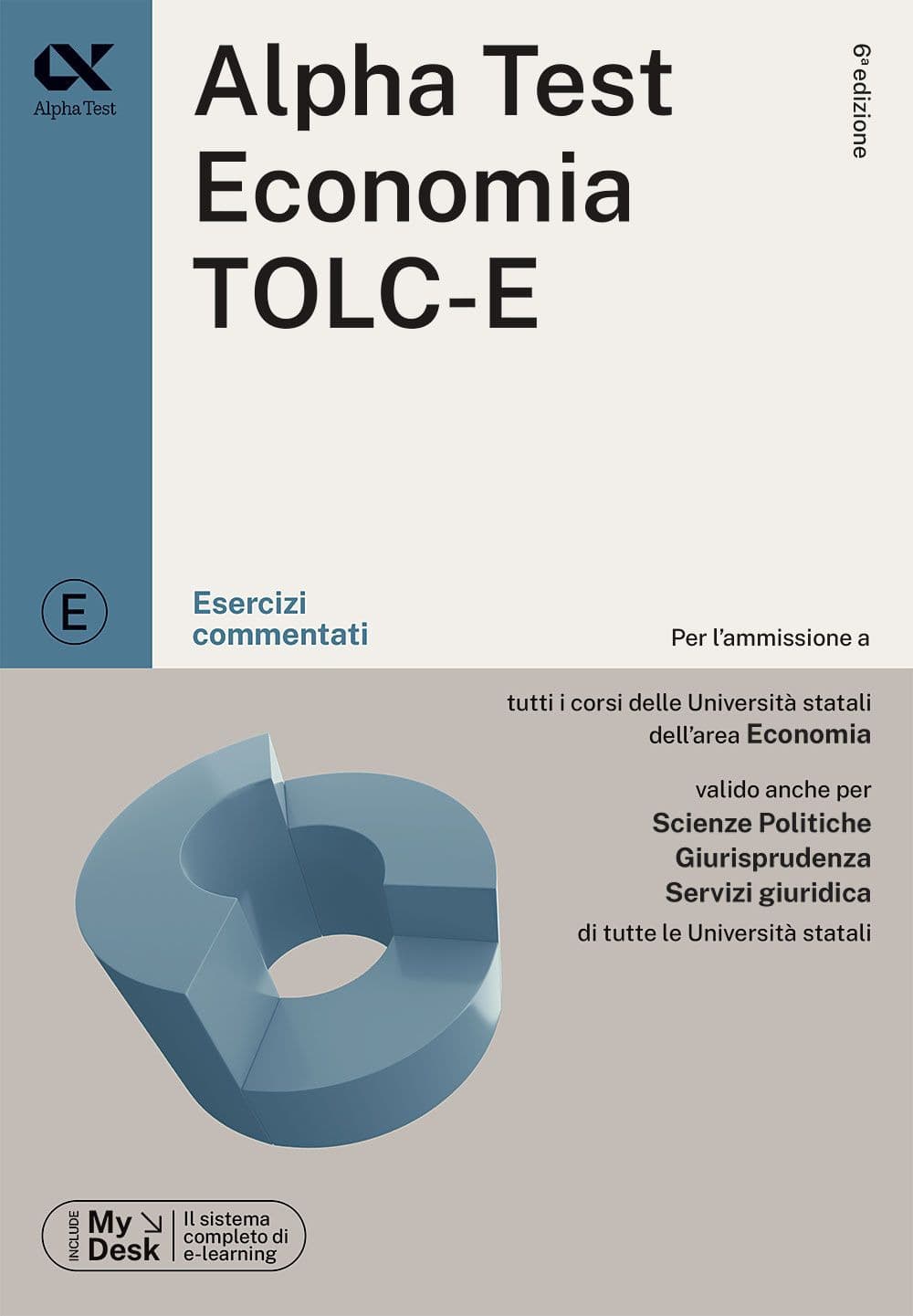 Alpha Test. Economia TOLC-E. Esercizi commentati. Ediz. MyDesk