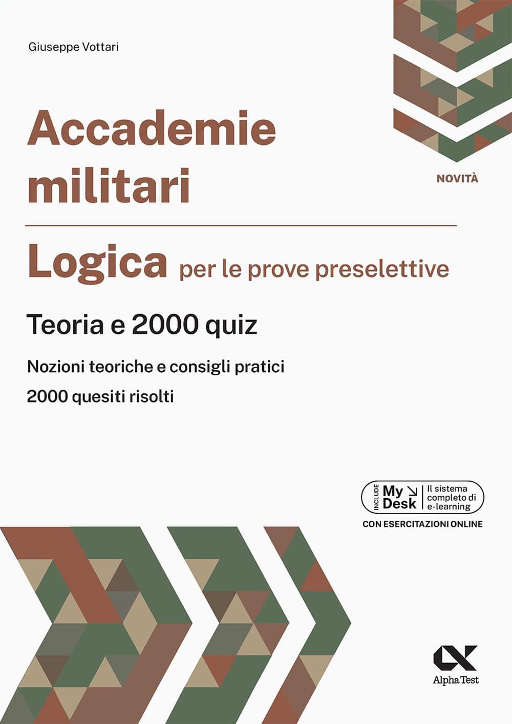 Accademie militari. Logica per le prove selettive. Teoria e 2000 quiz. Ediz. MyDesk