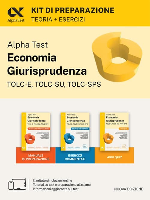 Alpha Test. Economia giurisprudenza. TOLC-E, TOLC-SU, TOLC-SPS. Kit di preparazione