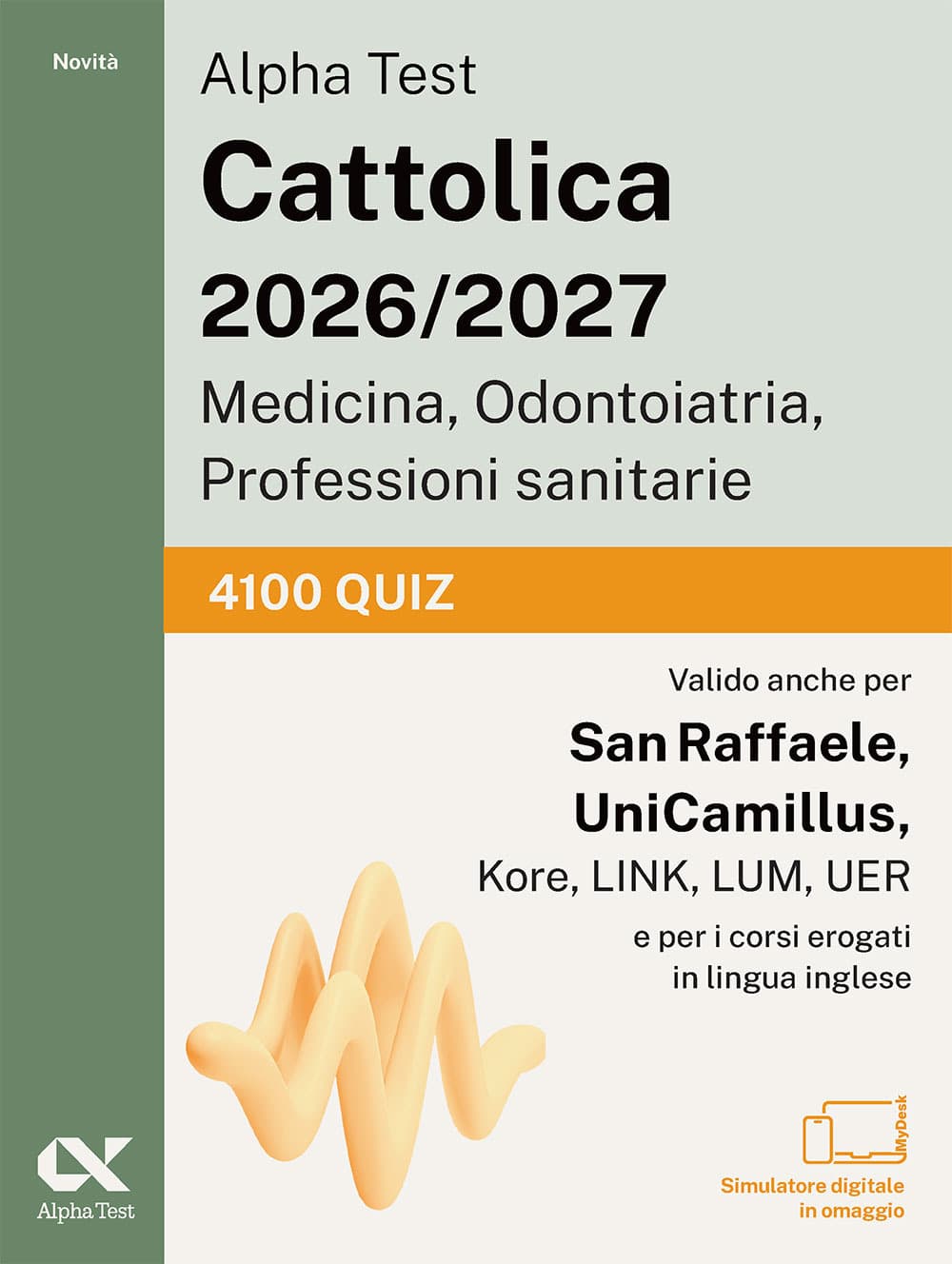 Alpha Test Cattolica 2026/2027 Medicina, Odontoiatria, Professioni sanitarie. 4100 quiz. Allenamento intensivo per i test di ammissione ai corsi di area sanitaria delle principali università private