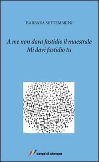 A me non dava fastidio il maestrale. Mi davi fastidio tu