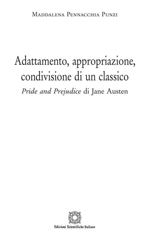 Adattamento, appropriazione, condivisione di un classico. «Pride and prejudice» di jane Austen