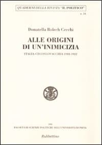 Alle origini di un'amicizia. Italia-Cecoslovacchia 1918-1922