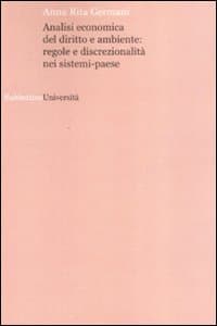 Analisi economica del diritto e ambiente: regole e discrezionalità nei sistemi-paese