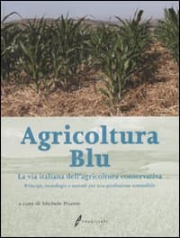 Agricoltura blu. La via italiana dell'agricoltura conservativa
