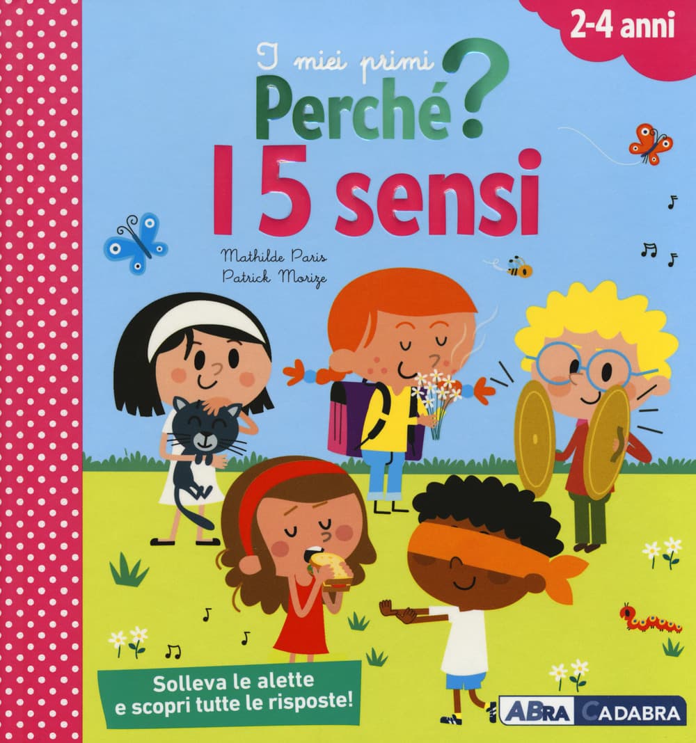 5 sensi. I miei primi perché?