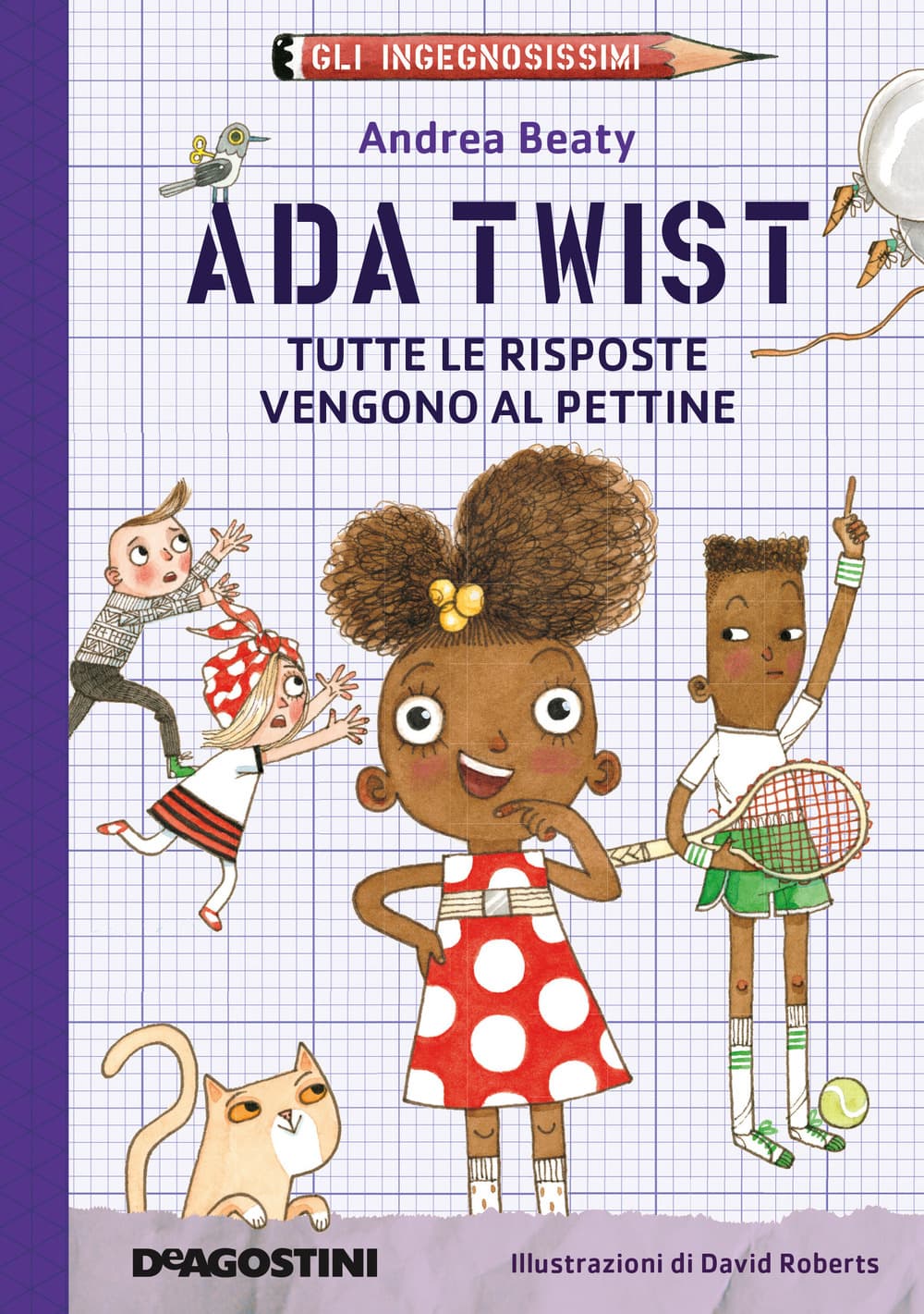 Ada Twist. Tutte le risposte vengono al pettine. Gli ingegnosissimi