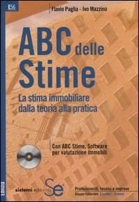 ABC delle stime. La stima immobiliare dalla teoria alla pratica