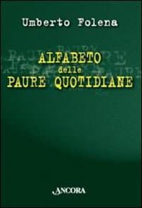 Alfabeto delle paure quotidiane